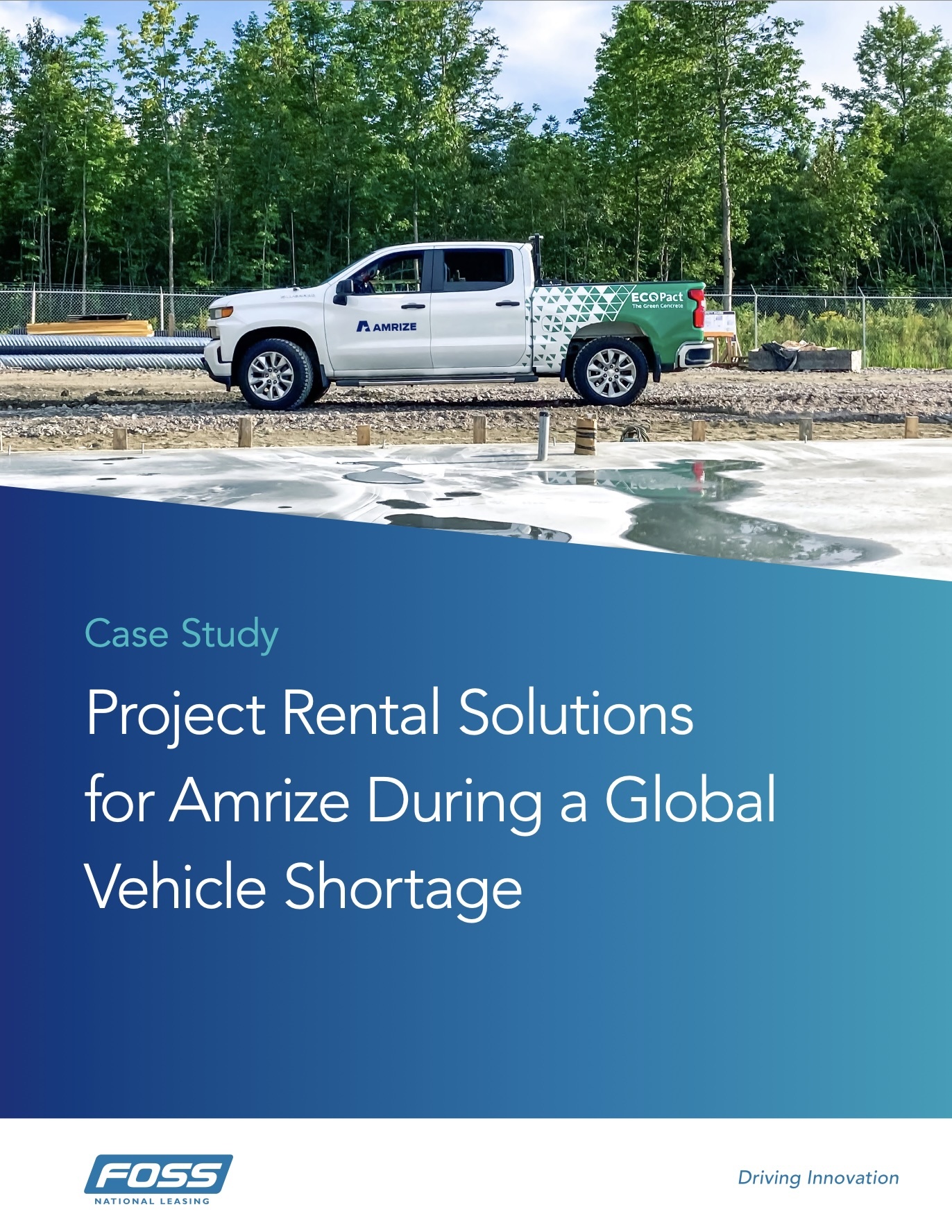 Foss National Leasing case study cover: "Project Rental Solutions for Amrize During a Global Vehicle Shortage," featuring a white pickup truck on a construction site.