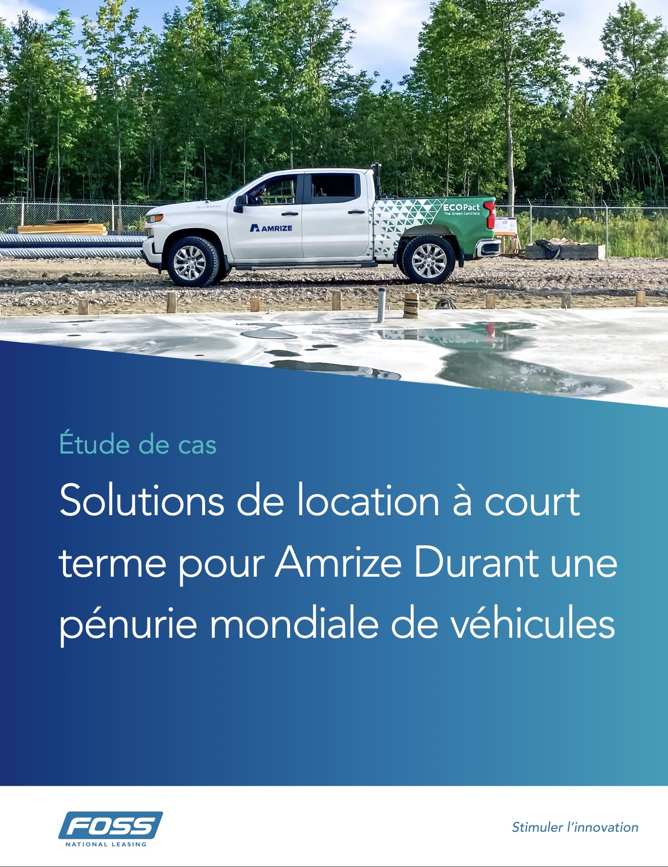 Couverture de l'étude de cas de Foss National Leasing : « Project Rental Solutions for Amrize During a Global Vehicle Shortage », montrant une camionnette blanche sur un chantier de construction.